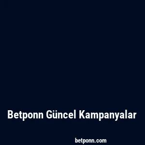 Betponn Güncel Kampanyalar