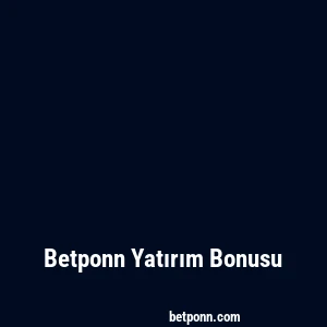 Betponn Yatırım Bonusu